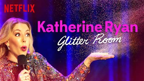 Katherine Ryan: Glitter is my black tie 